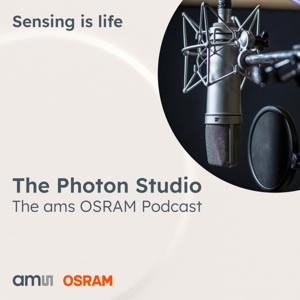 The Photon Studio. The ams OSRAM Podcast.