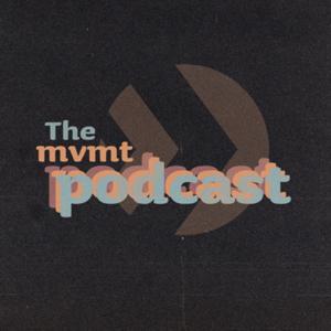 The MVMT Podcast