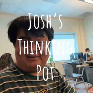 Josh's Thinking Pot
