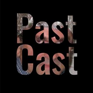 PastCast by PastCast