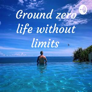 Ground zero life without limits