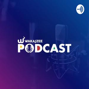 Wakajzee Podcast