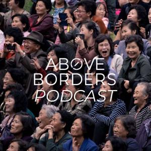 Above Borders Podcast by Above Borders