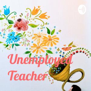 Unemployed Teacher