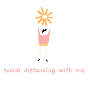 Social Distancing With Me