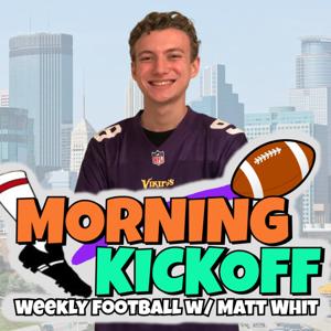 Morning Kickoff w/ Matt Whit | An NFL Football Podcast