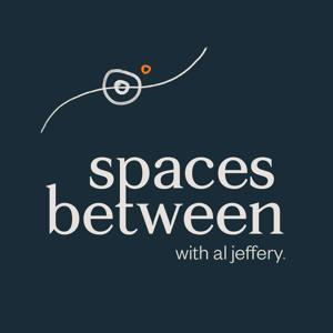 Spaces Between with Al Jeffery