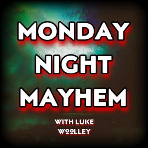 MONDAY NIGHT MAYHEM