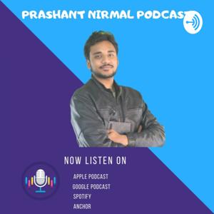 Prashant Nirmal Podcast