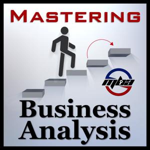 Mastering Business Analysis by Dave Saboe, CBAP, PMP, CSM | Certified Business Analysis Professional | Agile Coach