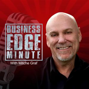 The Business Edge Minute with Mitche Graf