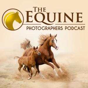 Equine Photographers Podcast by Peter DeMott • Interviews with equine photographers to discover their love for horses and how they use their cameras to show the beauty of the horse and to make a living in the niche' of equine photography