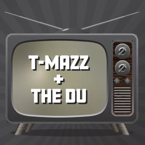T-Mazz and The Du