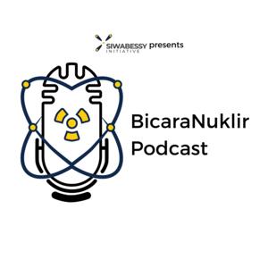 Bicara Nuklir Podcast