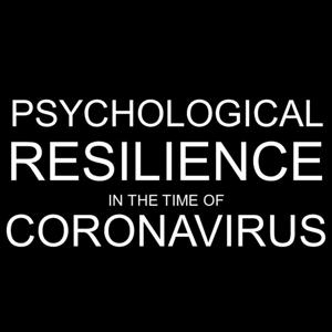 Psychological Resilience in the Time of Coronavirus