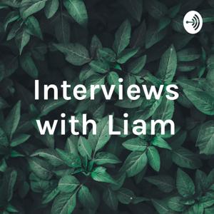 Interviews with Liam