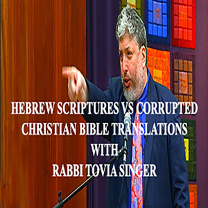 Hebrew Scripture vs Corrupted Bible Translations