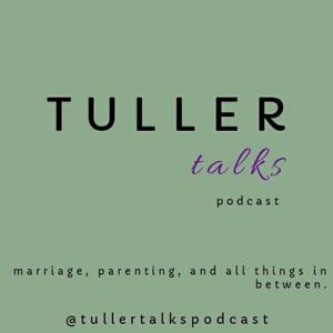 Tuller Talks Podcast