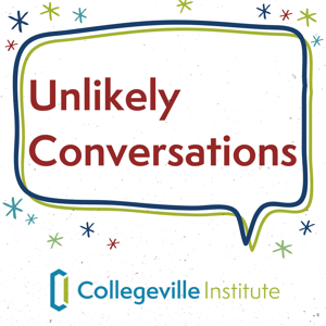 Unlikely Conversations from the Collegeville Institute