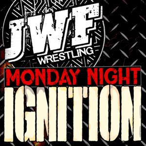 JWF: Monday Night Ignition