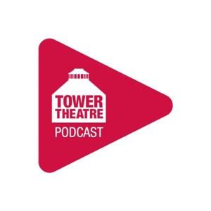 The Tower Theatre Podcast