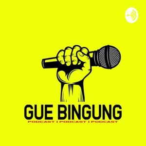 Gue Bingung