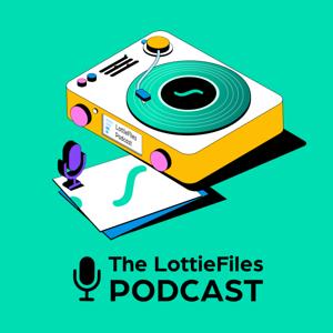 The LottieFiles Podcast