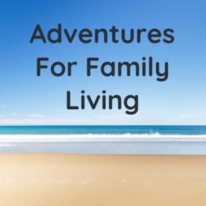 Adventures for Family Living