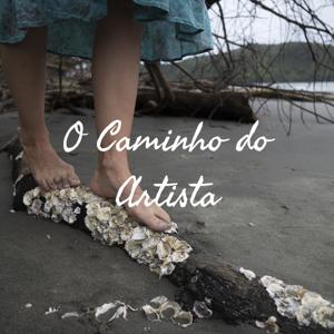 O Caminho do Artista - por Nina Cast