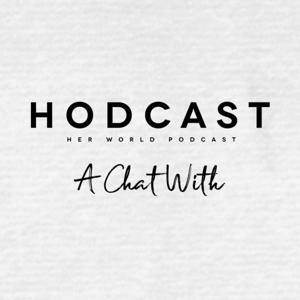 HODCAST- Her World Podcast