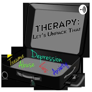 Therapy: Let's Unpack That