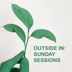 Outside In Sunday Sessions