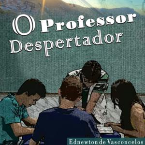 O Professor Despertador