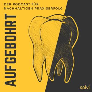 Aufgebohrt: Der Podcast für nachhaltigen Praxiserfolg - Für Zahnärzte und KFO by Diana Haber, Christian Brendel (Berater für mehr Erfolg in der Zahnarztpraxis)