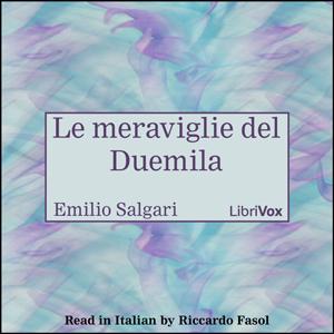 meraviglie del Duemila, Le by Emilio Salgari (1862 - 1911)