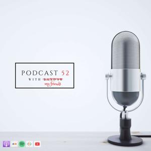 Podcast 52