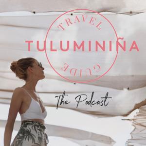 The TULUMINIÑA Podcast