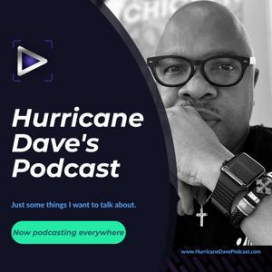 Hurricane Dave Podcast