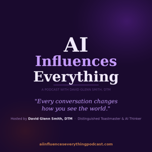 AI Influences Everything Podcast