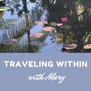 Traveling Within With Mary