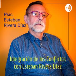 Integración de los Conflictos con Esteban Rivera Díaz