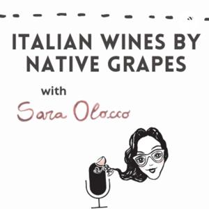 Italian Wines by Native Grapes with Sara by Sara Olocco