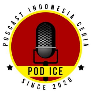 POD ICE ( Podcast Indonesia Ceria )