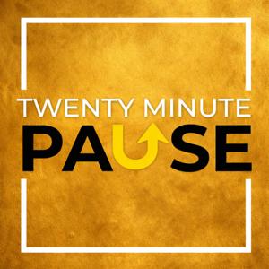 Twenty Minute Pause