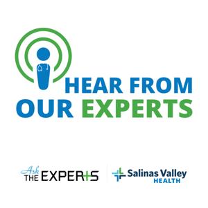 Salinas Valley Health Ask The Experts Podcast