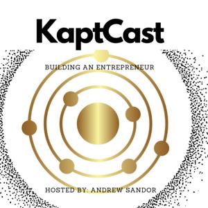 KaptCast - Building an Entrepreneur