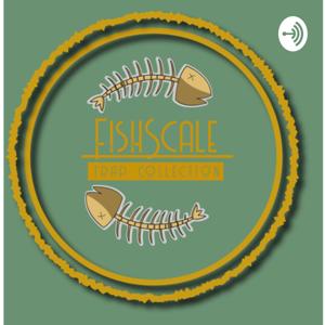 The FishScale Podcast