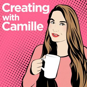 Creating With Camille Podcast