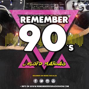 Remember 90´s Radio Show by Floid Maicas by Remember 90s Radio Show