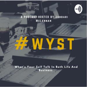 #wyst (What’s Your Self Talk?)